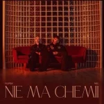Filipek & NEL (POL)  Nie ma chemii Lyrics