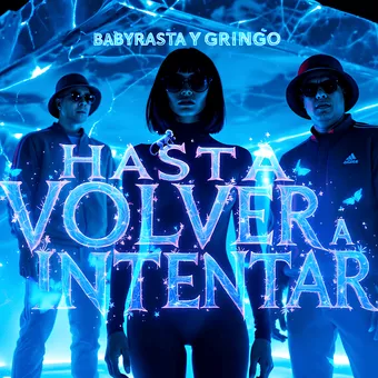Hasta volver a Intentar (Remix) Lyrics  Baby Rasta, Gringo