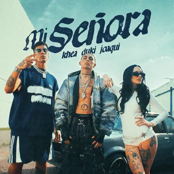 Mi Señora Lyrics  KHEA, Duki, La Joaqui