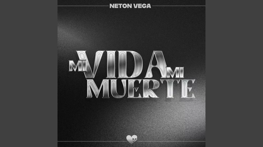 Mi Vida Mi Muerte Lyrics  Neton Vega