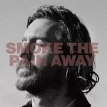 SMOKE THE PAIN AWAY Lyrics  Calvin Harris